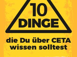 10 Dinge, die Du über CETA wissen solltest