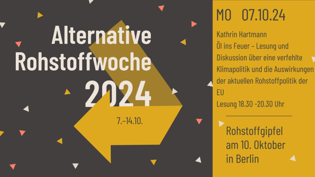 Öl ins Feuer – Lesung und Diskussion über die Auswirkungen der aktuellen Rohstoffpolitik der EU