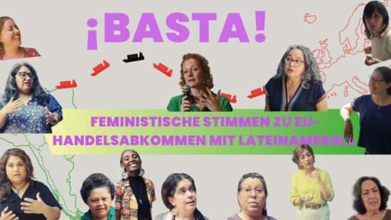 Webserie: ¡BASTA! – Feministische Stimmen zu EU-Handelsabkommen mit Lateinamerika