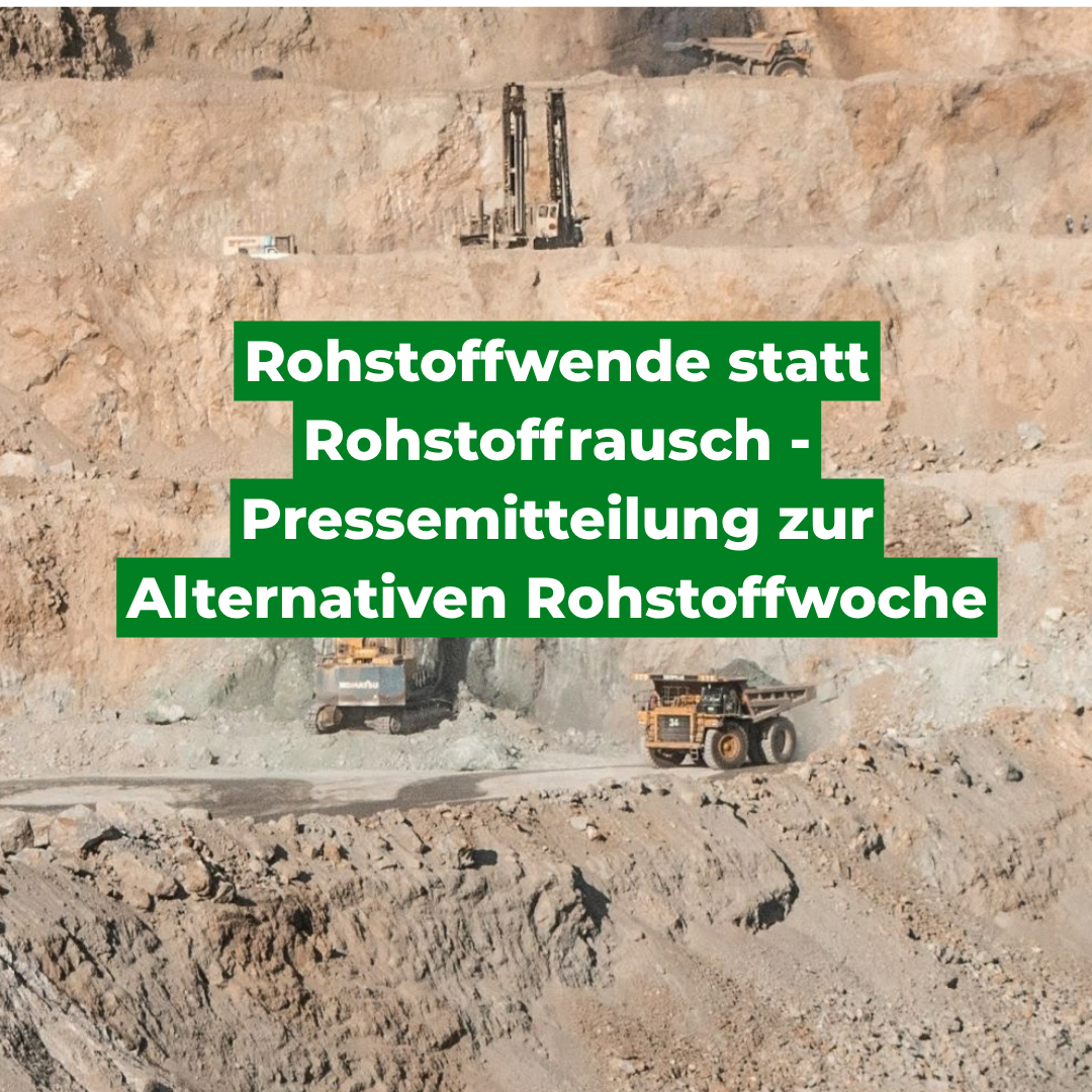 Rohstoffwende statt Rohstoffrausch: Zivilgesellschaft fordert Kurswechsel in der Rohstoffpolitik